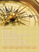 Ethics Jurisprudence and Practice Management in Dental Hygiene