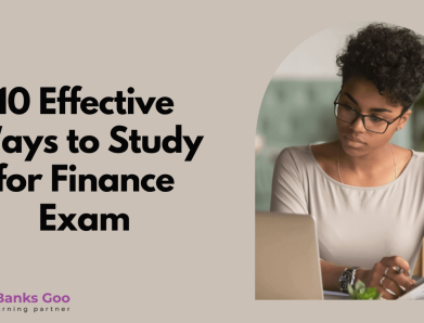10 Effective Ways to Study for Finance Exam to Gain High Marks in a Short Time
