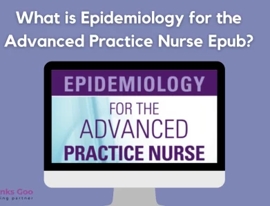 What is Epidemiology for the Advanced Practice Nurse Epub? | Complete guide